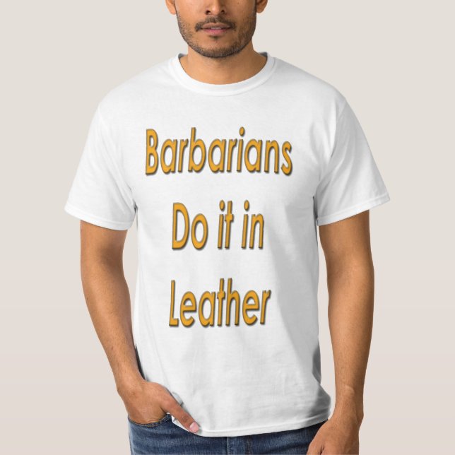 Camiseta Los bárbaros lo hacen en cuero (Anverso)