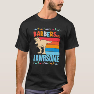Camiseta Los barberos son increíbles peluquero dinosaurio e