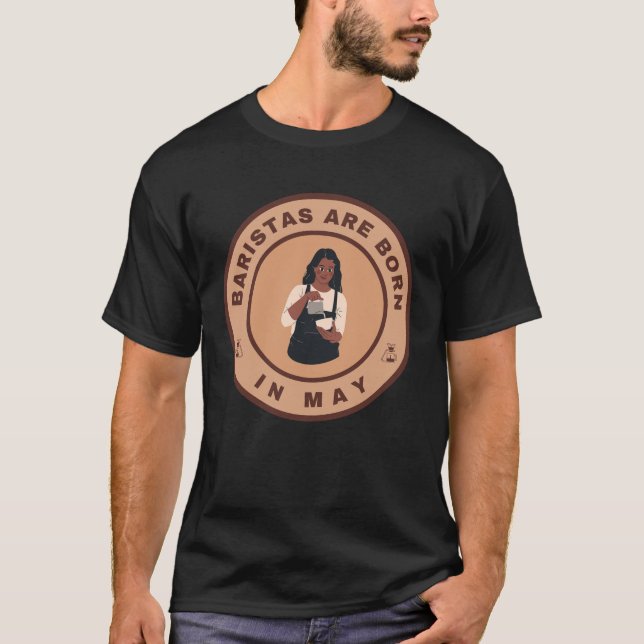Camiseta Los baristas nacen en el diseño alternativo de may (Anverso)