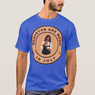 Camiseta Los baristas nacen en julio de diseño alternativo