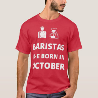 Camiseta Los baristas nacen en octubre