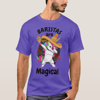 Camiseta Los Baristas Son Un Regalo Magical Baristas Unicor
