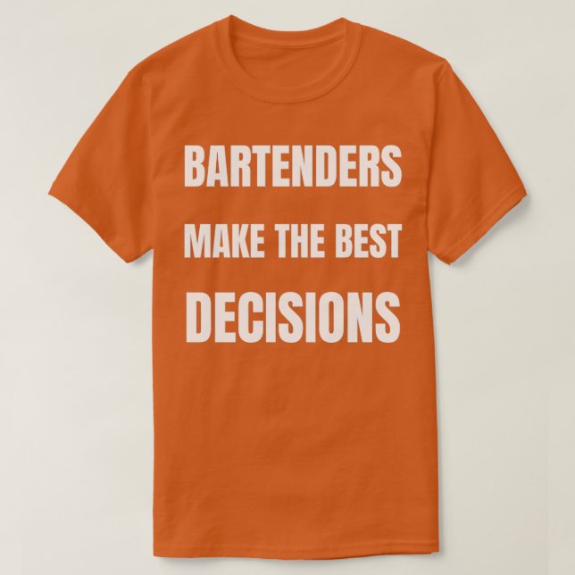 Camiseta Los barman toman las mejores decisiones (Diseño del anverso)