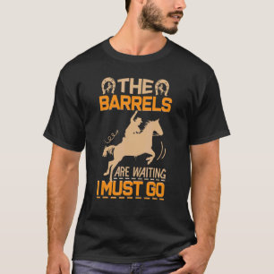 Camiseta Los Barriles Están Esperando, Debo Ir A La Carrera