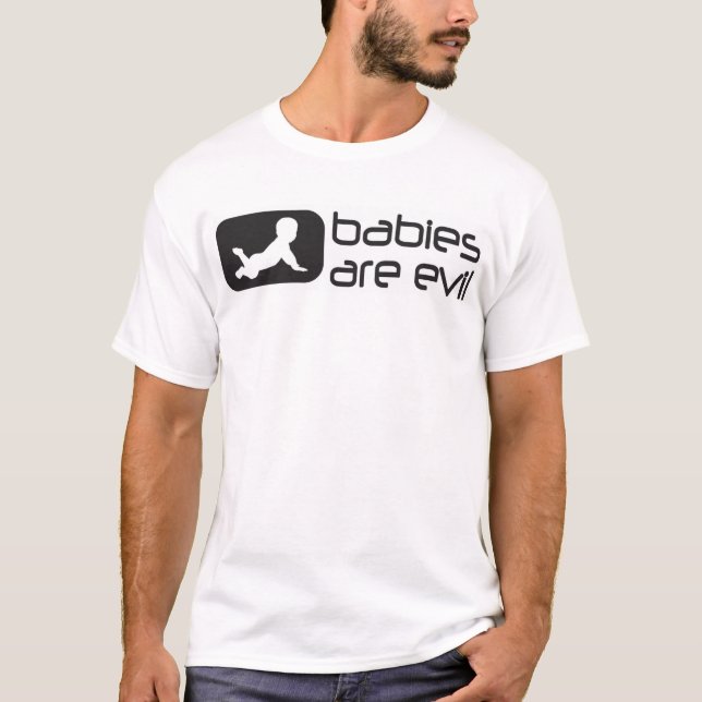 Camiseta los bebés son malvados (Anverso)