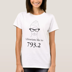 Camiseta Los bibliotecarios tienen gusto a 793,2