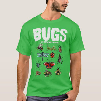 Camiseta Los bichos están alardeando a los insectos increíb