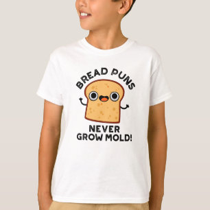 Camiseta Los bollos de pan nunca cultivan bollo de comida d