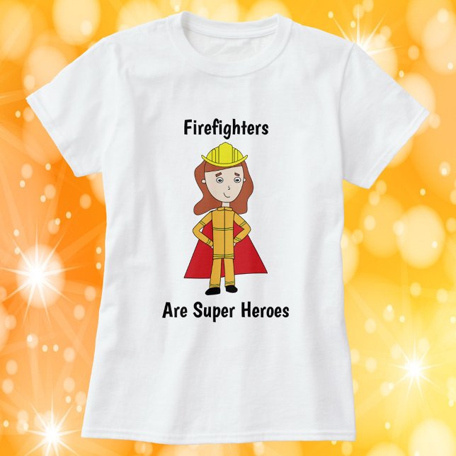 Camiseta Los bomberos son superhéroes (A shirt featuring a female firefighter and the text, "Firefighters Are Super Heroes".)
