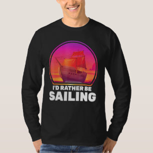 Camiseta Los Botes Prefieren Ser Buques Vela Capitán Vacaci