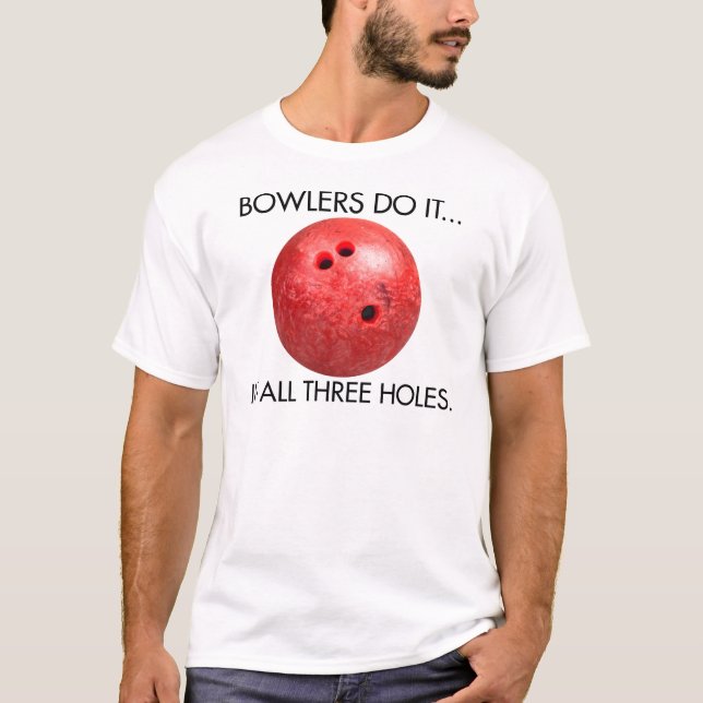 Camiseta Los Bowlers Lo Hacen... En Los Tres Agujeros. (Anverso)