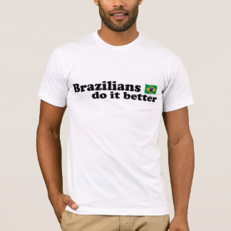 Camiseta Los brasileños lo hacen mejor