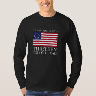 Camiseta Los británicos arrojaron a una trece colonia el di