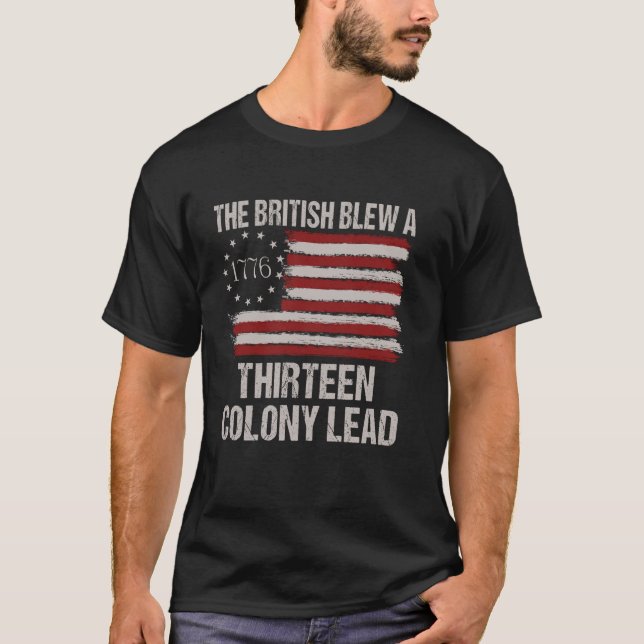 Camiseta Los británicos azotaron 13 colonias y el 4 de juli (Anverso)