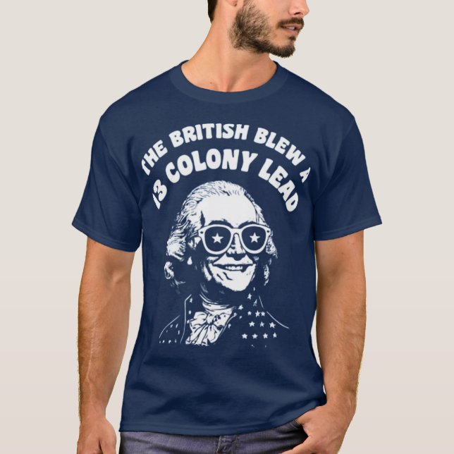Camiseta Los británicos le quitaron un plomo de 13 colonias (Anverso)