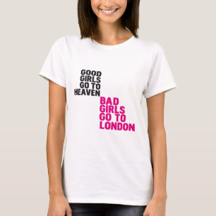 Camiseta Los buenos chicas van al cielo que los malos