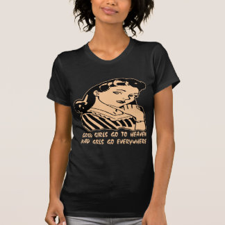 Camiseta Los buenos chicas van al cielo que van los malos