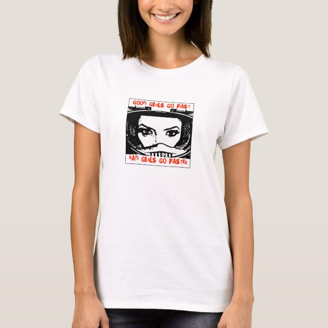 Camiseta Los buenos chicas van chicas rápidos, malos van (Anverso)