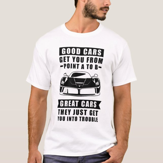 Camiseta Los Buenos Coches Te Llevan Del Punto A Al Punto B (Anverso)