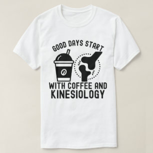 Camiseta Los Buenos Días Comienzan con Café y Kinesiología