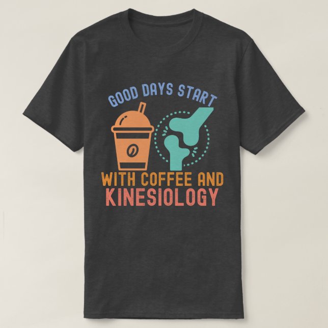 Camiseta Los buenos días empiezan con el café y la cinesiol (Diseño del anverso)