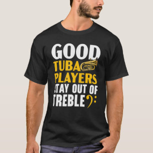 Camiseta Los Buenos Jugadores De Tuba Se Quedan Fuera Del G