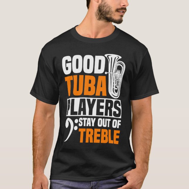 Camiseta Los Buenos Jugadores De Tuba Se Quedan Fuera Del T (Anverso)