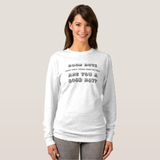 Camiseta Los buenos muchachos vienen SOLAMENTE cuando están
