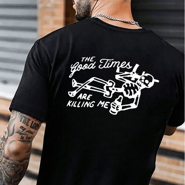 Camiseta Los Buenos Tiempos Me Están Matando Unisex Tee Pre (Subido por el creador)