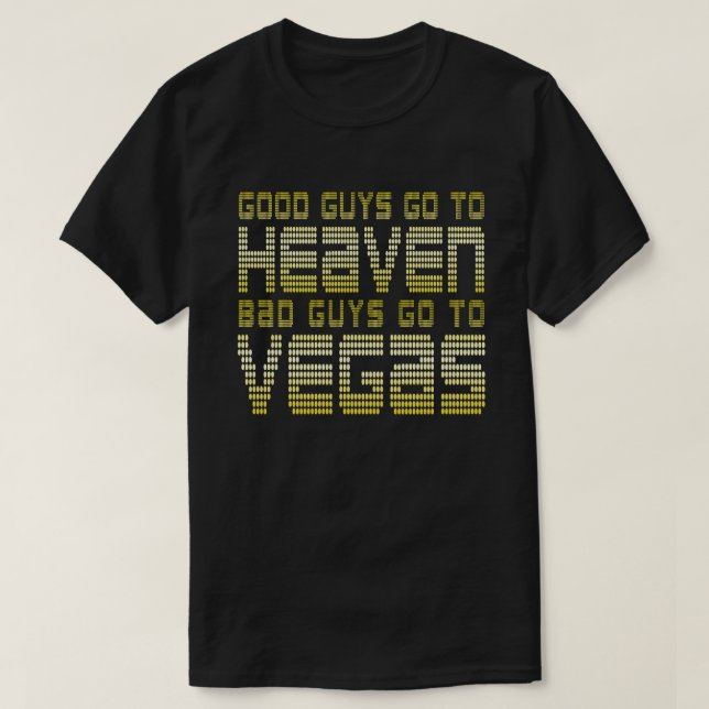 CAMISETA LOS BUENOS VAYAN AL CIELO DE LOS MALOS CHICOS VAN  (Diseño del anverso)