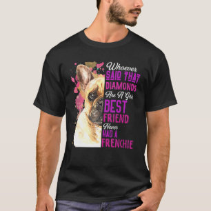 Camiseta Los Bulldoges Franceses Son Los Chicas Mejor Amigo