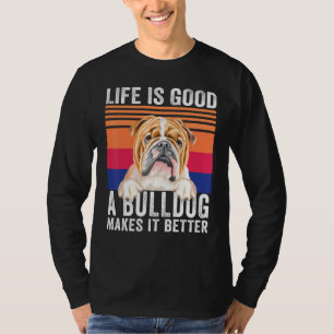 Camiseta Los bulldoges hacen que tu vida sea buena cosecha