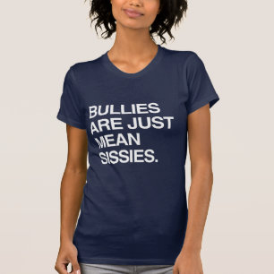 CAMISETA LOS BULLIES SON SÓLO HERMANAS MEDIOSAS