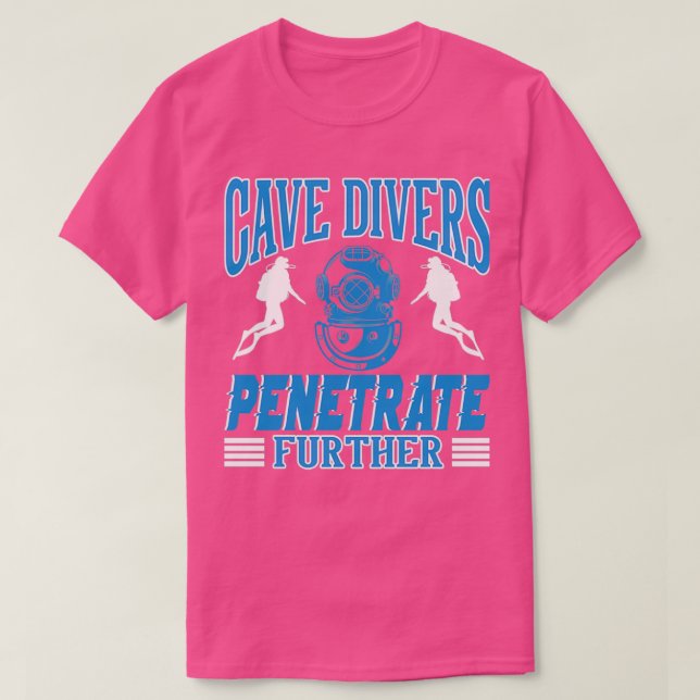 Camiseta Los buzos de las cuevas penetran más (Diseño del anverso)