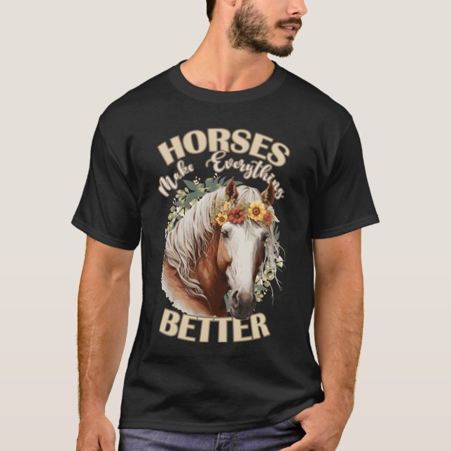 Camiseta Los Caballos Hacen Todo Mejor Cuidado Granja Anima (Anverso)