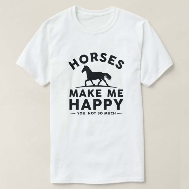 Camiseta Los Caballos Me Hacen Feliz No Tanto (Diseño del anverso)