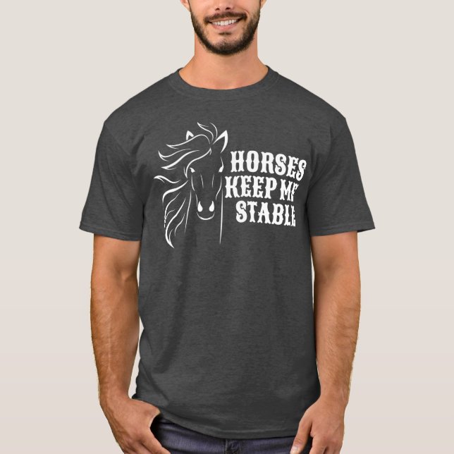 Camiseta Los Caballos Me Mantienen Estable Para Los Amantes (Anverso)