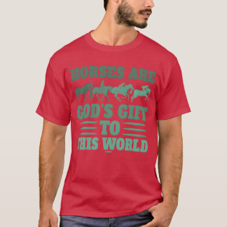 Camiseta Los caballos son un regalo de los dioses diciendo 