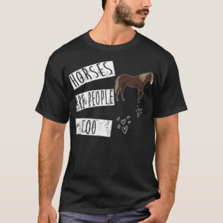 Camiseta Los Caballos También Son La Mejor Gente Para Los H