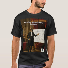 Camiseta Los cambios de paradigma no pagan dividendos - Cat