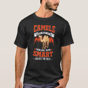 Camiseta Los Camellos Resuelven La Mayoría De Mis Problemas