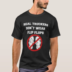 Camiseta Los Camioneros De Verdad No Llevan Flip-Flops