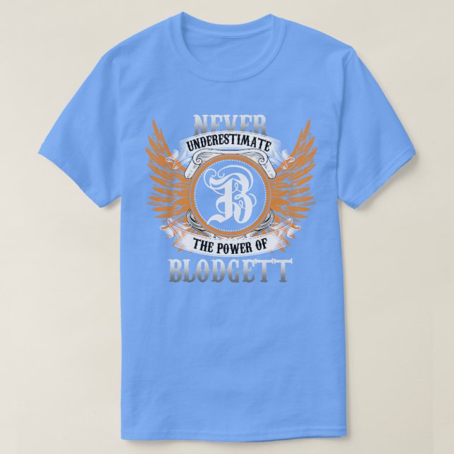 Camiseta Los Camisas Con Nombre Blodgett Nunca Subestiman E (Diseño del anverso)