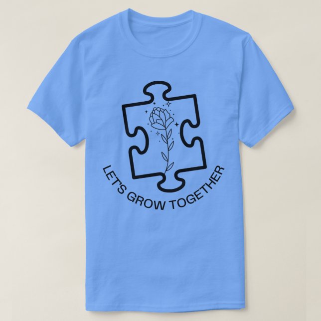 Camiseta Los Camisas de Autismo Letx27 crecen juntos para a (Diseño del anverso)