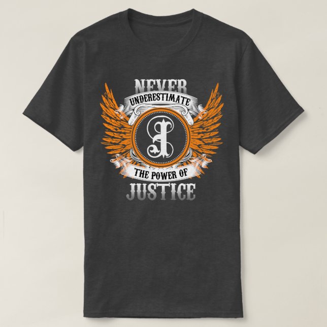 Camiseta Los Camisas De Nombre De Justicia Nunca Subestiman (Diseño del anverso)