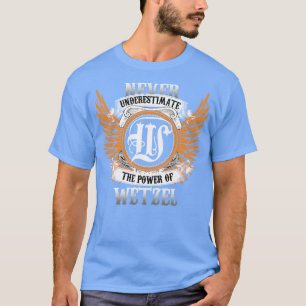 Camiseta Los Camisas De Nombre De Wetzel Nunca Subestiman E