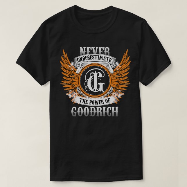 Camiseta Los Camisas De Nombre Goodrich Nunca Subestiman El (Diseño del anverso)