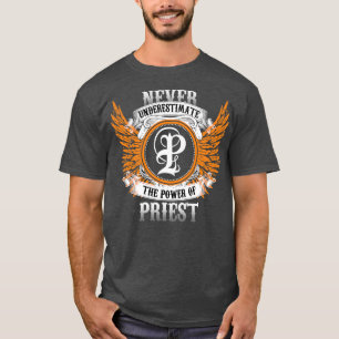 Camiseta Los Camisas De Nombre Sacerdote Nunca Subestiman E