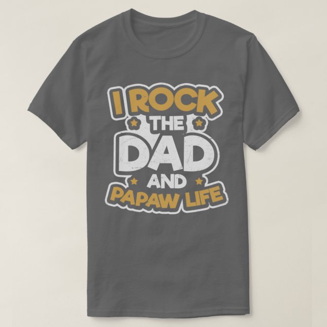 Camiseta Los Camisas Papaw Rock The Dad Y Papaw Life Gift (Diseño del anverso)