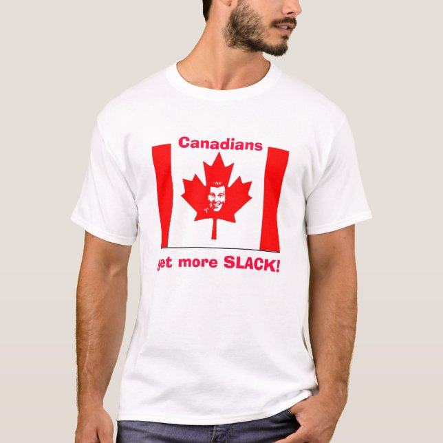 Camiseta ¡Los canadienses consiguen MÁS FLOJOS! (Anverso)